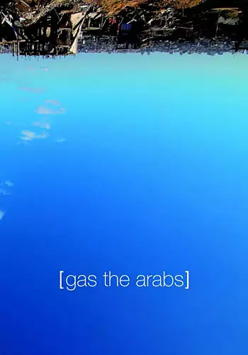 Pelicula Gas the Arabs VOSE, documental, director Carles Bover i Julio Prez del Campo