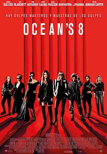 Pelicula Oceans 8 VOSE, thriller, director Gary Ross