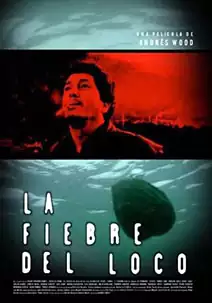 Pelicula La fiebre del loco, drama, director Andrés Wood