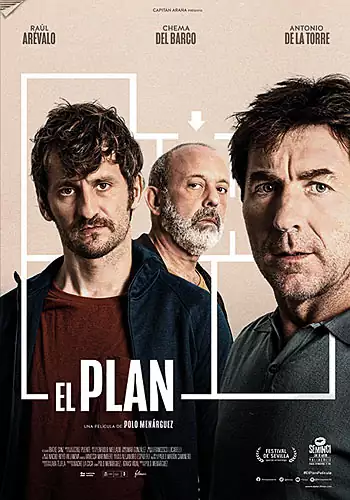 Pelicula El plan, comedia drama, director Polo Menrguez