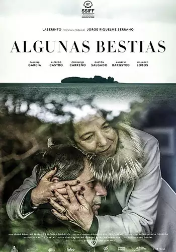 Pelicula Algunas bestias, drama, director Jorge Riquelme Serrano