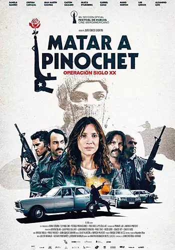 Pelicula Matar a Pinochet, thriller, director Juan Ignacio Sabatini
