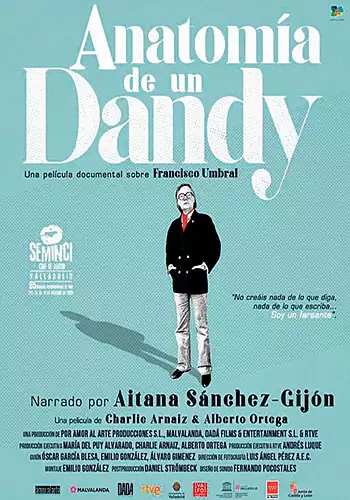 Pelicula Anatoma de un dandy, documental, director Charlie Arnaiz y Alberto Ortega