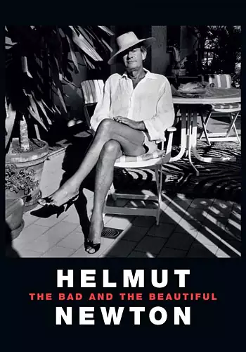 Helmut Newton: The Bad and the Beautiful