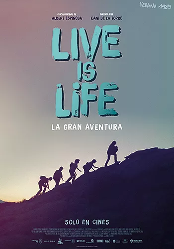 Live is Life. La gran aventura