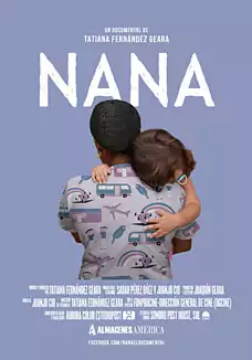 Pelicula Nana, documental, director Tatiana Fernández Geara