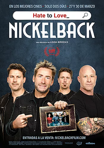 Pelicula Hate to Love: Nickelback VOSE, documental musical, director Leigh Brooks