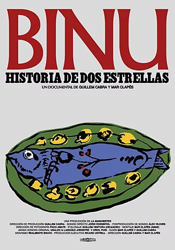 Pelicula Binu historia de dos estrellas, documental, director Guillem Cabra y Mar Clapes
