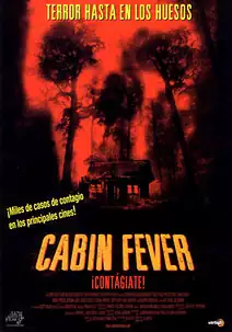 Pelicula Cabin fever, terror, director Eli Roth