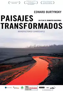 Pelicula Paisajes transformados, documental, director Jennifer Baichwal