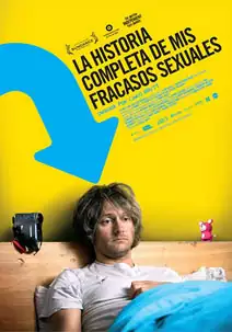 La historia completa de mis fracasos sexuales