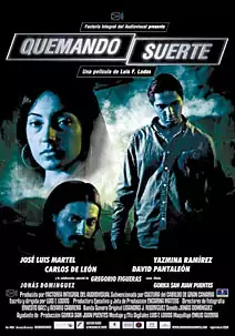 Pelicula Quemando suerte, thriller, director Luis F. Lodos