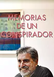 Pelicula Memorias de un conspirador, documental, director Ángel Amigo 