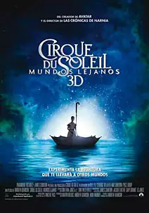 Pelicula Cirque du Soleil. Mundos lejanos VOSE 3D, documental, director Andrew Adamson