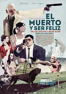 Pelicula El muerto y ser feliz, drama, director Javier Rebollo