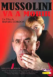 Pelicula Mussolini va a morir, drama, director Rafael Gordon