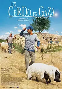 Pelicula Un cerdo en Gaza, comedia, director Sylvain Estibal