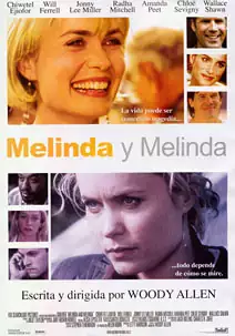 Pelicula Melinda y Melinda, comedia drama, director Woody Allen