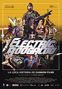 Electric Boogaloo, la loca historia de Cannon Films