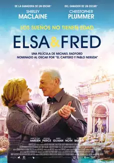 Pelicula Elsa & Fred, comedia romance, director Michael Radford