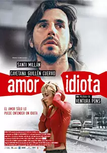 Pelicula Amor idiota, comedia drama, director Ventura Pons