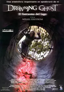 Pelicula Drowning Ghost, terror, director Mikael Håfström
