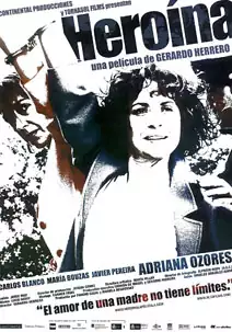Pelicula Heroína, drama, director Gerardo Herrero