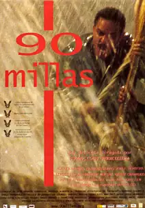 Pelicula 90 millas, drama, director Francisco Rodríguez