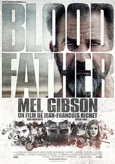 Pelicula Blood father, thriller, director Jean-François Richet