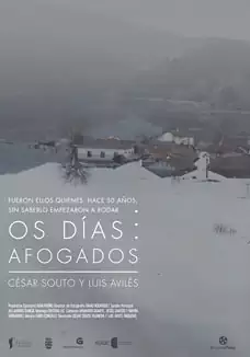 Pelicula Os días afogados, documental, director César Souto Vilanova i Luis Avilés Baquero