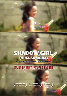 Pelicula Shadow girl Niña sombra, documental, director Maria Teresa Larraín