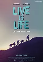 Live is Life. La gran aventura