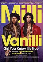 Milli Vanilli: Girl You Know It's True (VOSE)